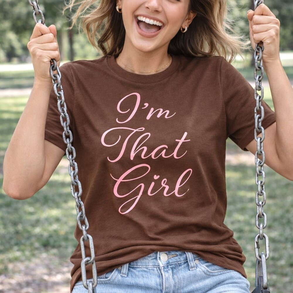 I’m That Girl Motivational Graphic T-Shirt Cute Trendy Women’s Tee, Softstyle